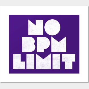 No BPM Limit Posters and Art